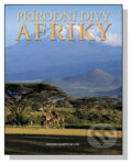 Kniha: Přírodní divy Afriky (Giovanni Giuseppe Bellani). Slovart CZ, 2009