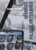 Učebnice pilota vrtulníku - PPL(H) - Část I - Ludvík Kulčák a kol., 2009