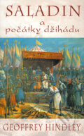 Saladin a počátky džihádu - Geoffrey Hindley, Baronet, 2009