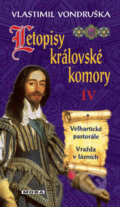 Letopisy královské komory IV - Vlastimil Vondruška, Moba, 2009