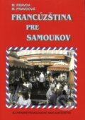 Francúzština pre samoukov - Marie Pravdová, Miroslav Pravda, Slovenské pedagogické nakladateľstvo - Mladé letá, 2009