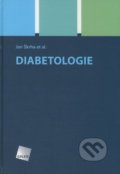 Diabetologie - Jan Škrha a kol., Galén, 2009
