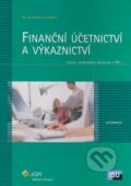 Finanční účetnictví a výkaznictví - Eva Sládková a kol., ASPI, 2009