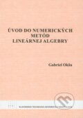 Úvod do numerických metód lineárnej algebry - Gabriel Okša, STU, 2009