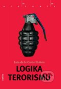 Logika terorismu - Luis de la Corte Ibáňez, Academia, 2009