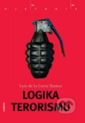 Kniha: Logika terorismu (Luis de la Corte Ibáňez). Academia, 2009