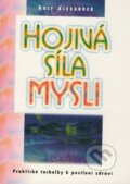 Hojivá síla mysli - Rolf Alexander, Votobia, 2000