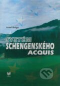 Kniha: Systém schengenského acquis (Jozef Balga). VEDA, 2009