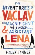 Kniha: The Adventures of Vaclav the Magnificent and his lovely assistant Lena (Haley Tanner). Cornerstone, 2012