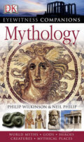 Kniha: Mythology (Neil Philip a Philip Wilkinson). Dorling Kindersley, 2010