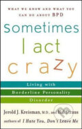 Kniha: Sometimes I Act Crazy (Hal Straus a Jerold J. Kreisman)