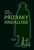 Přízraky Andalusie - Monika Bartošová, Petrklíč, 2019