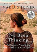 I&#039;ve Been Thinking . . . - Maria Shriver, Random House, 2018