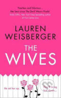 The Wives - Lauren Weisberger, HarperCollins, 2018
