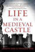 Kniha: Life in a Medieval Castle (Joseph Gies a Frances Gies). HarperCollins, 2015