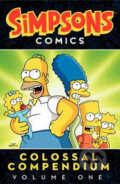 Simpsons Comics Colossal Compendium: Volume 1 - Matt Groening, HarperCollins, 2013