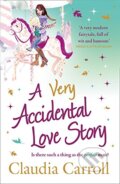 Kniha: A Very Accidental Love Story (Claudia Carroll). HarperCollins, 2012