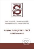 Kniha: Zákon o majetku obcí (Jozef Sotolář). Vydavateľstvo komunálnej literatúry, 2019