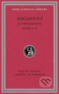Augustine: Confessions - Caroline J.B. Hammond, Harvard University Press, 2016