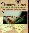 Kniha: Journey to the Ants (Bert Holldobler a Edward O. Wilson). Harvard University Press, 1998