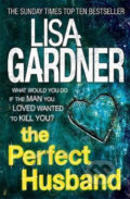 The Perfect Husband - Lisa Gardner, Headline Book, 2012