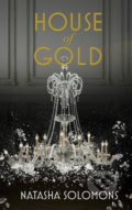 Kniha: House Of Gold (Natasha Solomons). Hutchinson, 2018