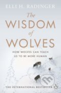 The Wisdom of Wolves - Elli H. Radinger, Penguin Books, 2019