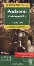 Podzemí Česka/1:500 000, Kartografie Praha, 2009