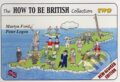 The How to be British Collection Two - Martyn Ford, Peter Christopher Legon, Lee Gone, 2009