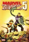 Kniha: Marvel Zombies 5 (Fred Van Lente). Marvel, 2010