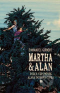 Martha a Alan - Podle vzpomínek Alana Ingrama Copea - Emmanuel Guibert, Meander, 2019