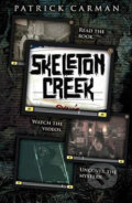 Skeleton Creek - Patrick Carman, Scholastic, 2009