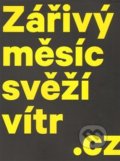 Zářivý měsíc svěží vítr.cz, Galerie Zdeněk Sklenář, 2014