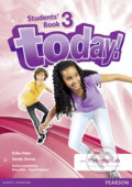 Kniha: Today! 3: Students' Book (David Todd, Erika Stiles, Sandy Zervas a Tamzin Thompson). Pearson, 2014