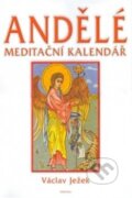 Andělé meditační kalendář 2005 - nástěnný kalendář - Václav Ježek, Fontána, 2004