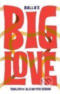 Big Love - Balla, Jantar, 2019