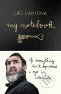 My Notebook - Eric Cantona, Orion, 2017