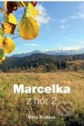 Marcelka z hor 2 - Věra Keilová, 2019