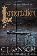 Lamentation - C.J. Sansom, Pan Macmillan, 2015