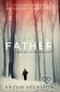 Kniha: The Father (Anton Svensson). Little, Brown, 2015