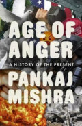 Kniha: Age of Anger (Parkaj Mishra). Penguin Books, 2017