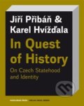 In Quest of History On Czech Statehood and Identity - Karel Hvížďala, Jiří Pribáň, Karolinum, 2019