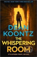 Kniha: The Whispering Room (Dean Koontz). HarperCollins, 2018