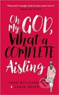 Oh My God, What a Complete Aisling - Emer McLysaght, , 2018