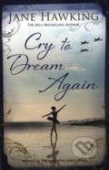 Kniha: Cry to Dream Again (Jane Hawking). Alma Books, 2018