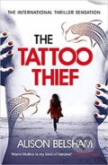 Kniha: The Tattoo Thief (Alison Belshamová). , 2018