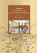Kniha: Hinter den Wällen der Festungsstadt (Michael Viktořík). Veduta, 2018