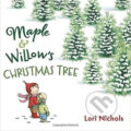 Maple & Willow&#039;s Christmas Tree - Lori Nichols, Lori Nichols (ilustrácie), Penguin Books, 2016