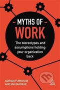 Myths of Work - Adrian Furnham, Kogan Page, 2017