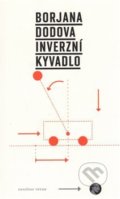 Kniha: Inverzní kyvadlo (Borjana Dodova). Revolver Revue, 2014
